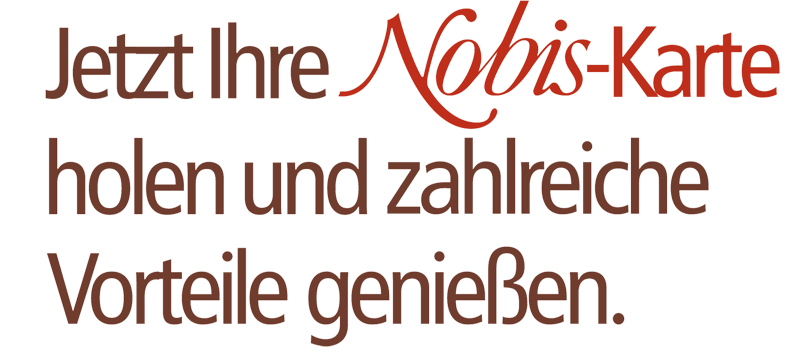 Jetzt Ihre Nobis-Karte holen und zahlreiche Vorteile genießen